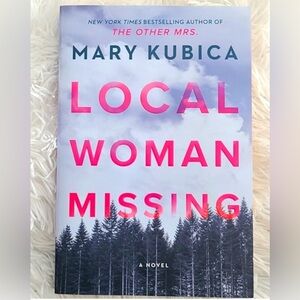 Local Woman Missing by Mary Kubica